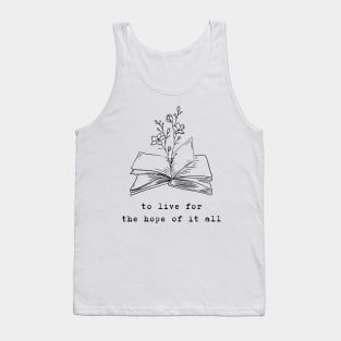 To live for the hope of it all - August Tank Top